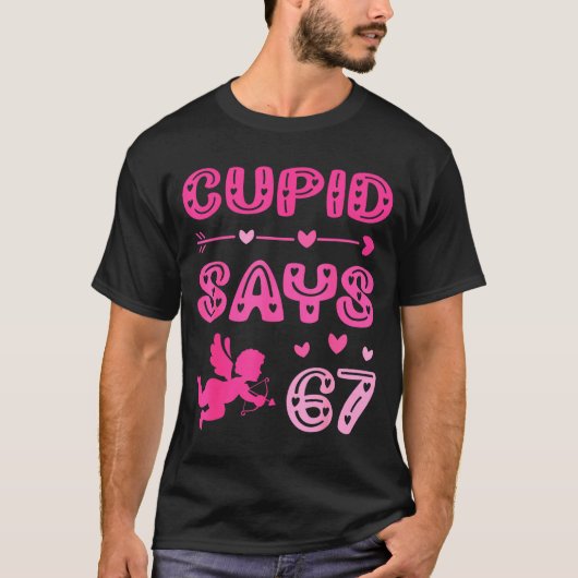 Cute Cud Says 67 Funny Meme Nk Valentine's Day  Tシャツ (正面)