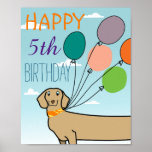 Cute Dachshund Dog & Balloons Happy Birthday Kids ポスター<br><div class="desc">Cute,  cartoon,  Dachshund dog with colorful balloons,  in combination with bright blue sky.
Simple,  adorable Happy Birthday poster,  for kids birthdays.
You can easily change the birthday year!</div>