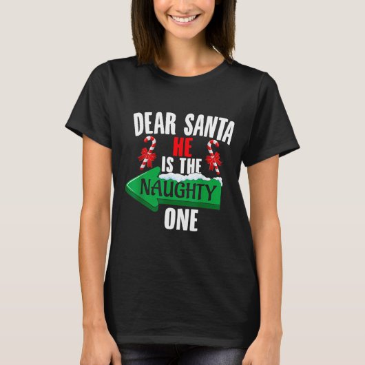 Cute Dear Santa He Is The Naughty One Couple Chris Tシャツ (正面)
