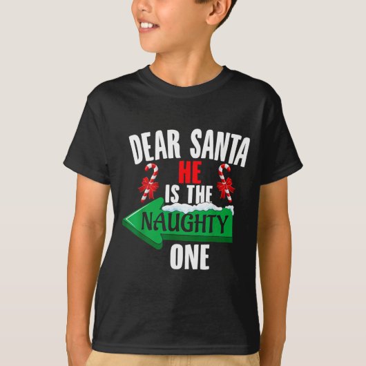 Cute Dear Santa He Is The Naughty One Couple Chris Tシャツ (正面)