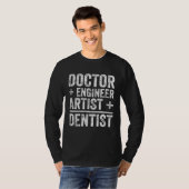 Cute   Dental Doctor Engineer Artist Dentist Tシャツ (正面フル)