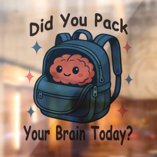 Cute “Did You Pack Your Brain Today?” Brain Pun ウィンドウサイン (シート2)
