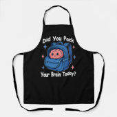 Cute “Did You Pack Your Brain Today?” Brain Pun エプロン (正面)