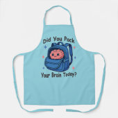 Cute “Did You Pack Your Brain Today?” Brain Pun エプロン (正面)