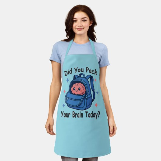 Cute “Did You Pack Your Brain Today?” Brain Pun エプロン (着用した状態)
