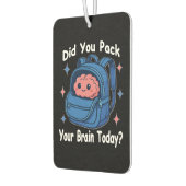 Cute “Did You Pack Your Brain Today?” Brain Pun カーエアーフレッシュナー (左)
