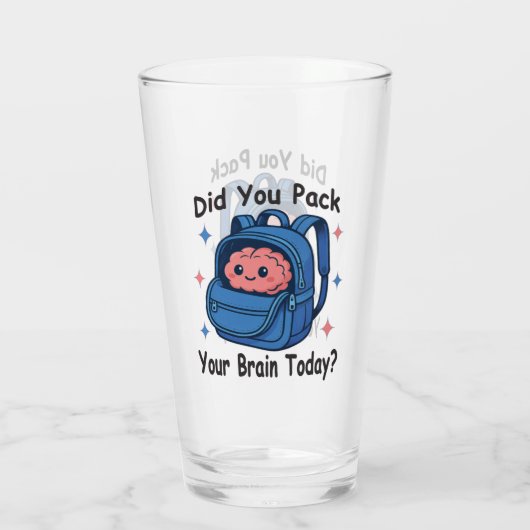 Cute “Did You Pack Your Brain Today?” Brain Pun タンブラーグラス (裏面)