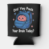 Cute “Did You Pack Your Brain Today?” Brain Pun 缶クーラー (正面)