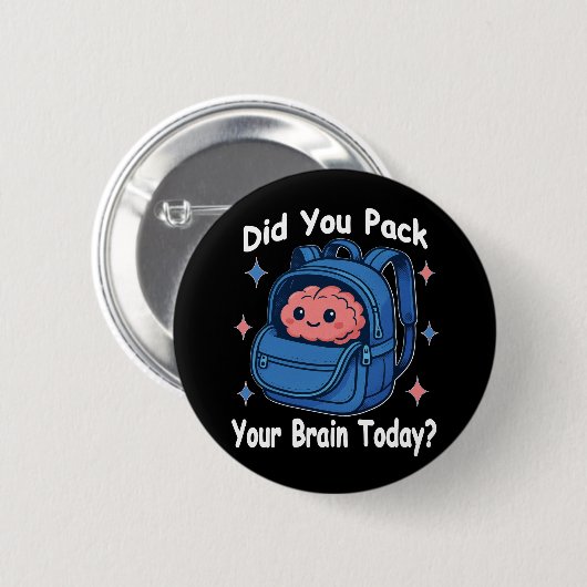 Cute “Did You Pack Your Brain Today?” Brain Pun 缶バッジ (正面&裏面)
