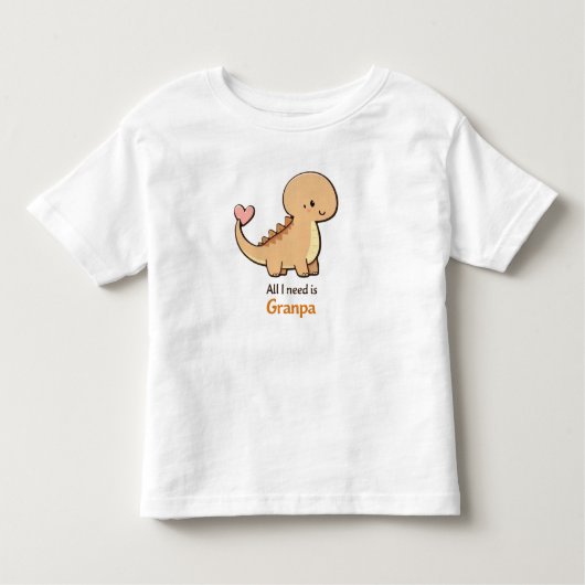 Cute Dinosaur All I Need Is Granpa Toddler Shirt | トドラーTシャツ (正面)