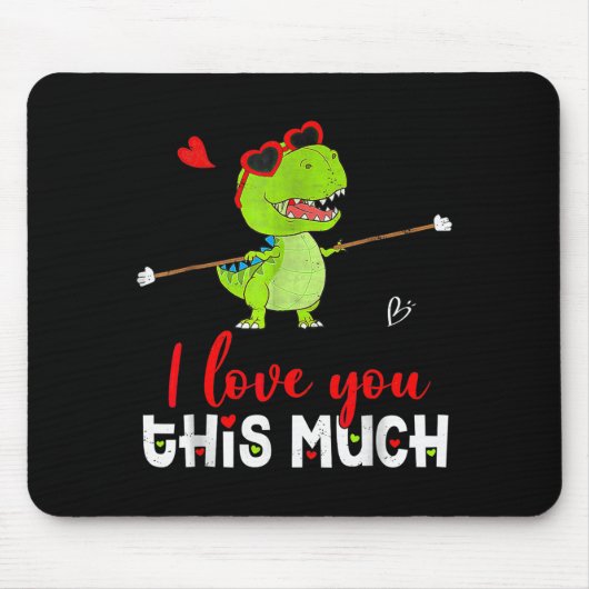 Cute Dinosaur I Love You This Much Valentines Day  マウスパッド (正面)