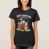 Cute Dirt Happens I Clean It Up Housekeeng Squad V Tシャツ (正面)