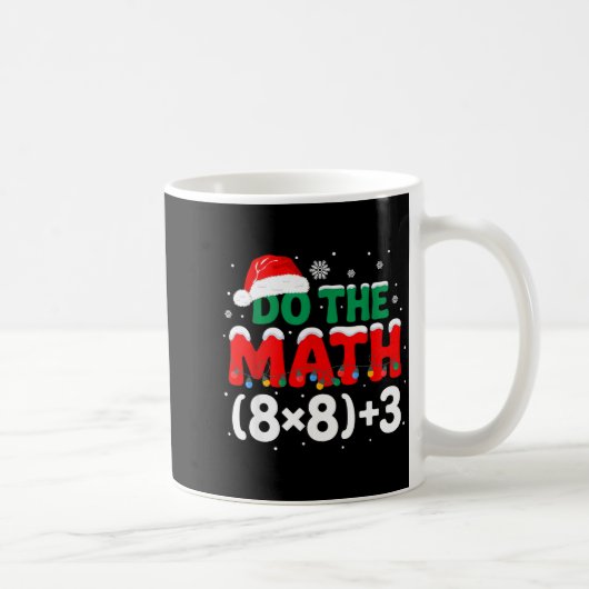 Cute Do Math Teacher Humor 67 コーヒーマグカップ (右)