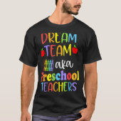 Cute Dream Team Aka Preschool Teachers Happy Back  Tシャツ (正面)