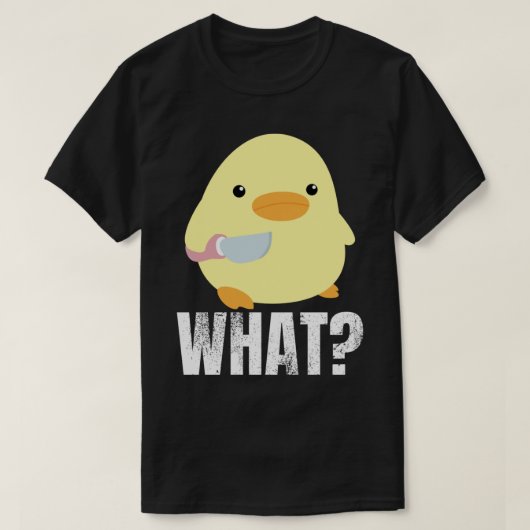 Cute duck with knife meme chick chicken goose what tシャツ (デザイン正面)