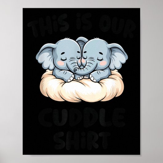 Cute Elephant Couple This Is Our Cuddle  ポスター (正面)