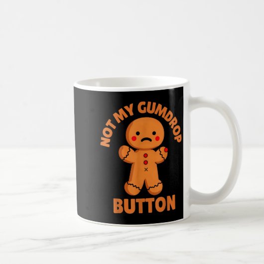 Cute Emotional Funny Gingerbread Man Not My Gumdro コーヒーマグカップ (右)