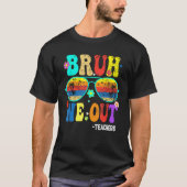 Cute End Of School Year Teacher Summer Bruh We OUT Tシャツ (正面)