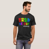 Cute End Of School Year Teacher Summer Bruh We Out Tシャツ (正面フル)