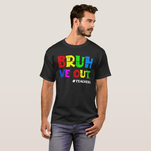 Cute End Of School Year Teacher Summer Bruh We Out Tシャツ (正面フル)