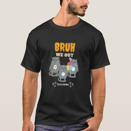 Cute End Of School Year Teacher Summer Bruh We Out Tシャツ (正面)