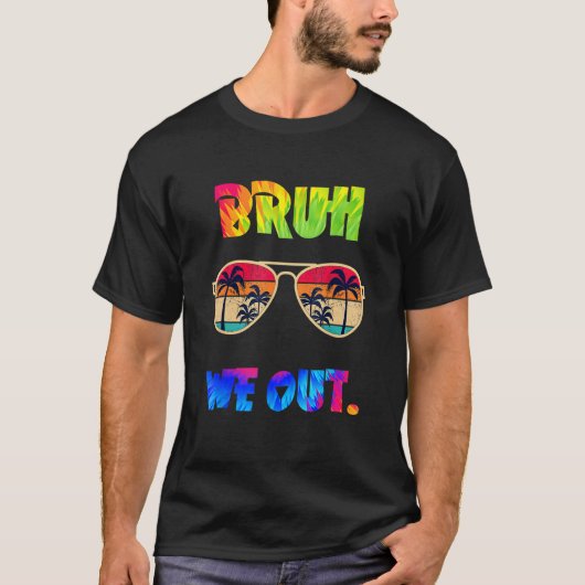 Cute End Of School Year Teacher Summer Bruh We Out Tシャツ (正面)