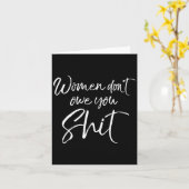 Cute Feminist Quote Sarcastic Gift Women Don't Owe カード (黄色い花)