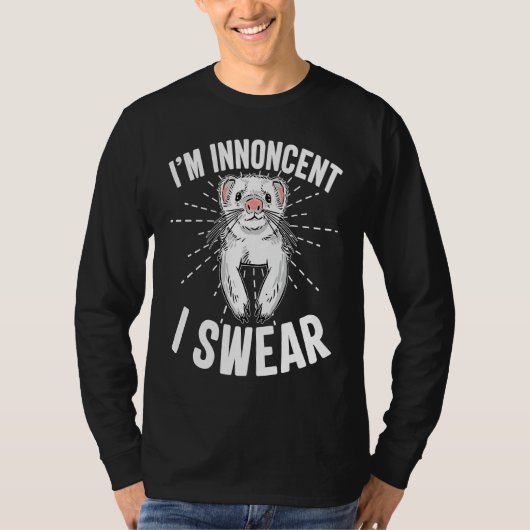 Cute Ferret Ironic Saying I'm Innocent I Swear Ani Tシャツ (正面)