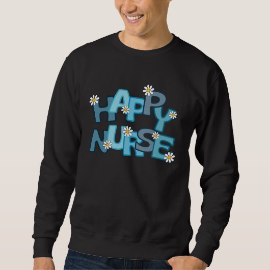 Cute Flower Happy Nurse RN life スウェットシャツ (正面)