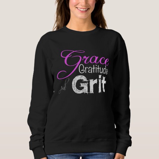 Cute for Women Grace Gratitude and Grit Strong Wom スウェットシャツ (正面)