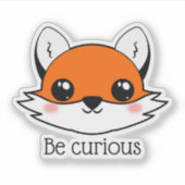 Cute Fox Face Be Curious シール (正面)