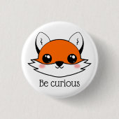 Cute Fox Face Be Curious 缶バッジ (正面)