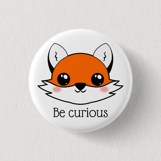 Cute Fox Face Be Curious 缶バッジ (正面)