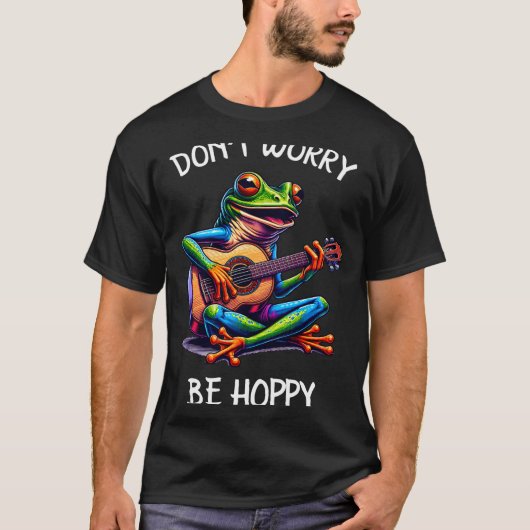 Cute Frog Playing A Guitar Dont Worry Be Hoppy _1  Tシャツ (正面)