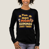 Cute fun hot mom summer (just tired) トライブレンドＴシャツ (正面)