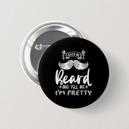 Cute Funny Beard Quote Gift For Bearded Men And Lo 缶バッジ (正面&裏面)