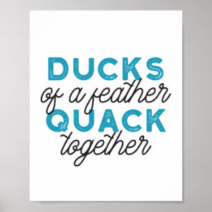 Cute Funny Ducks Puns Quote Design ポスター