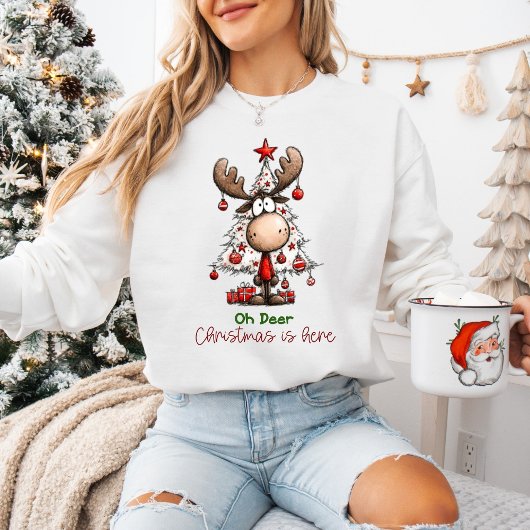 Cute Funny Reindeer “Oh Deer, Christmas Is Here”  スウェットシャツ