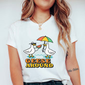 Cute Geese Around; Funny Summer Goose Tシャツ