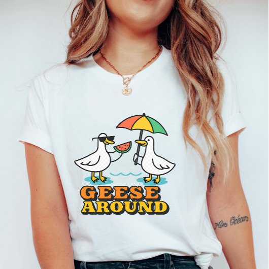 Cute Geese Around; Funny Summer Goose Tシャツ
