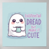 Cute Ghost "Existential Dread But Make It Cute"  ポスター (正面)