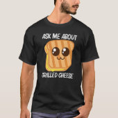Cute Grilled Cheese For Men Women Toast Bread Tシャツ (正面)