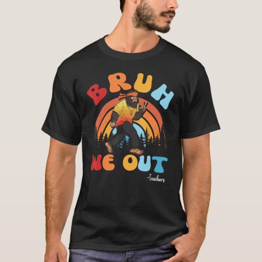 Cute Groovy Bruh We Out Teachers Summer With Big F Tシャツ (正面)