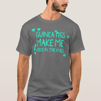 Cute Guinea Pigs Make Me Wheek In The Knees Cavy Q Tシャツ