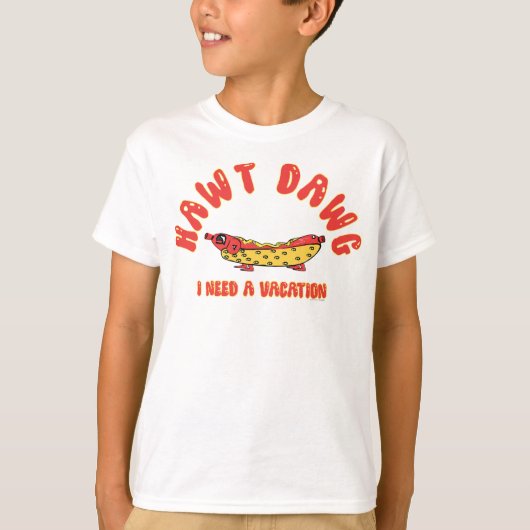  Cute Hawt Dawg I Need a Vacation Retro Cartoon Ho Tシャツ (正面)