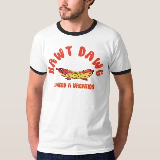  Cute Hawt Dawg I Need a Vacation Retro Cartoon Ho Tシャツ (正面)