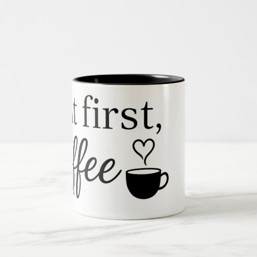 Cute Heart Coffee Cup. But First, Coffee Mug. ツートーンマグカップ (中央)
