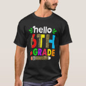 Cute Hello Sixth Grade First Day Of 6th Grade Leop Tシャツ (正面)