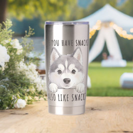 Cute Husky Dog Snacks Quote Funny Minimalist 保温保冷タンブラー