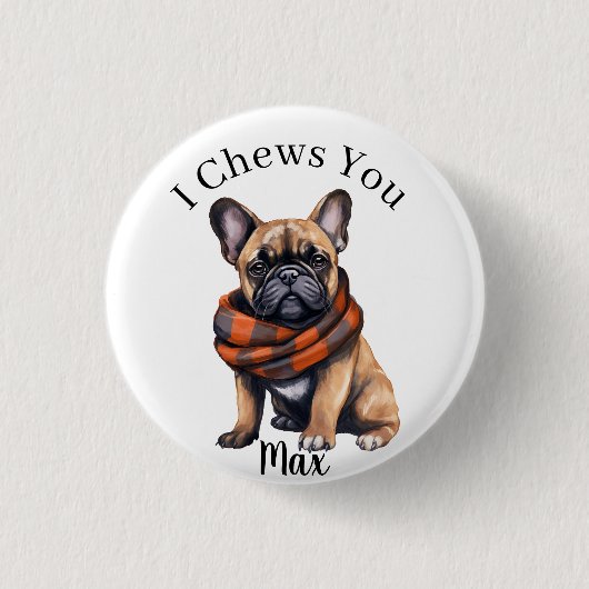 Cute I Chews You | フランスボタン 缶バッジ (正面)